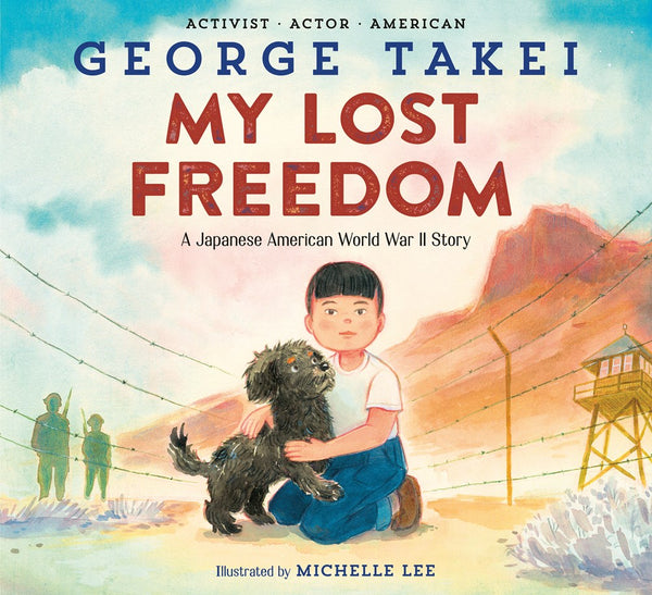 My Lost Freedom: A Japanese American World War II Story – Books of