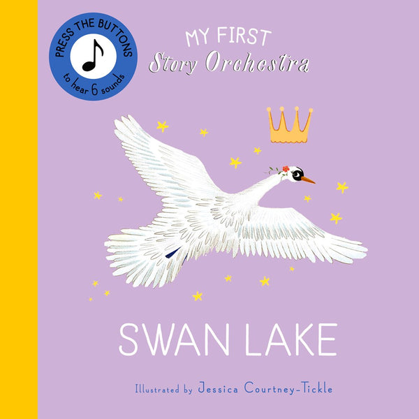 My First Story Orchestra: Swan Lake : Listen to the music – Books