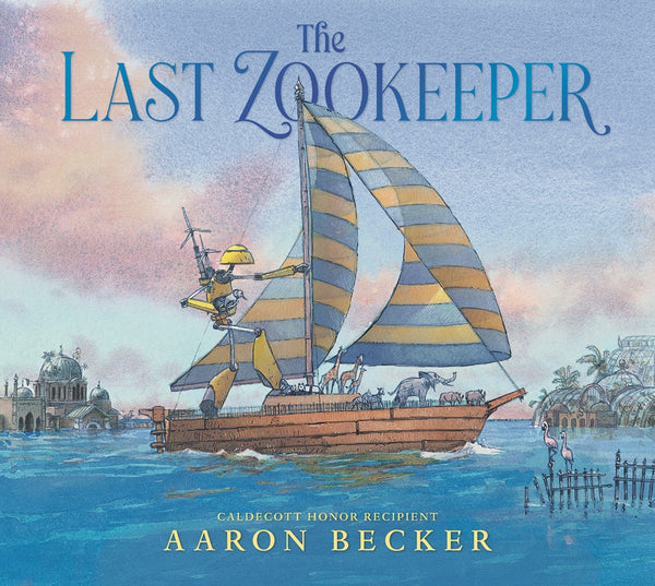 The Last Zookeeper – Books of Wonder