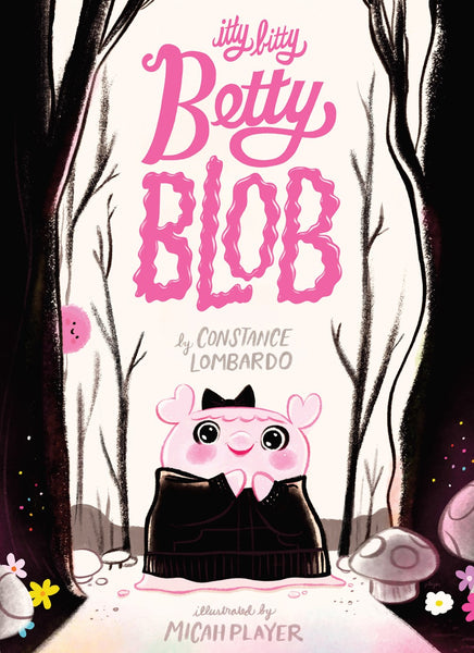 Itty Bitty Betty Blob – Books of Wonder