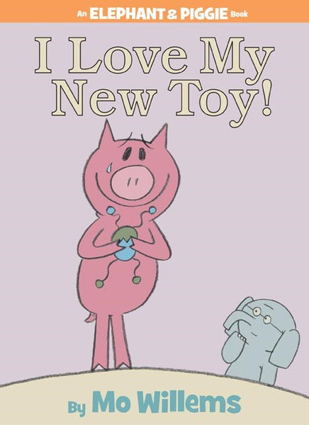 I Love My New Toy! – Books of Wonder