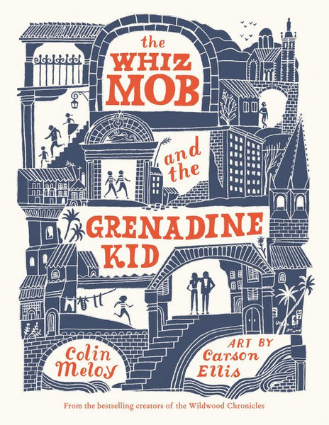 The Whiz Mob and the Grenadine Kid – Books of Wonder