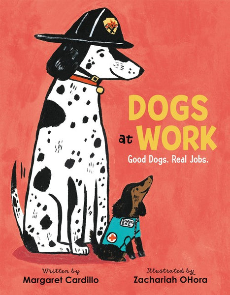 Dogs at Work: Good Dogs. Real Jobs.* – Books of Wonder