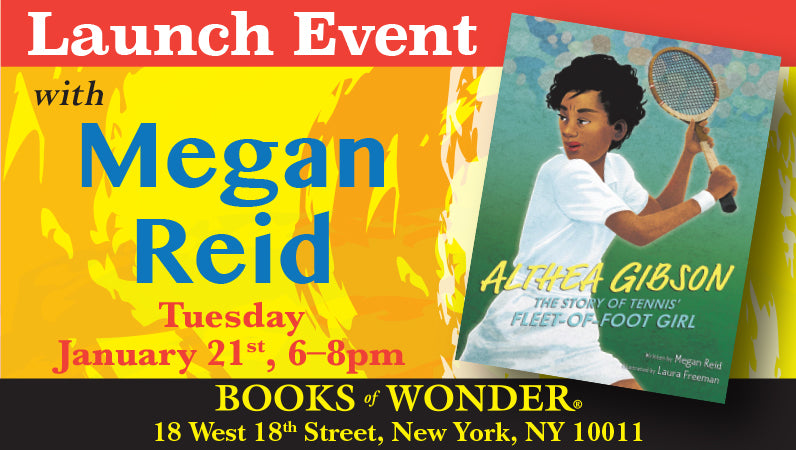 Launch Events for Althea Gibson: The Story of Tennis' Fleet-of-Foot Girl by Megan Reid