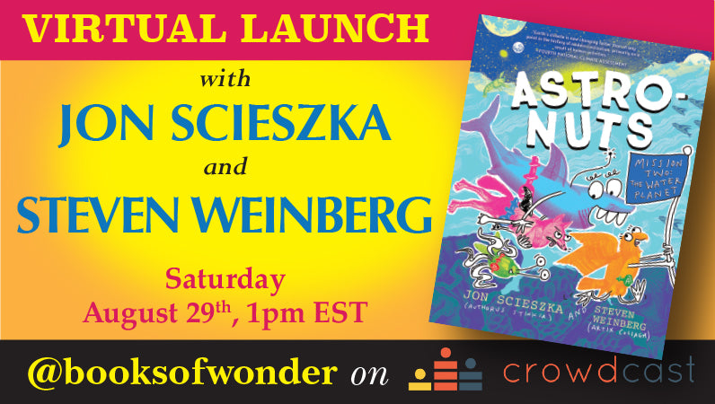 Launch Event for AstroNuts Mission Two: The Water Planet by Jon Scieszka & Steven Weinberg