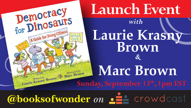 Launch Event for Democracy for Dinosaurs by Laurie Krasny Brown & Marc Brown