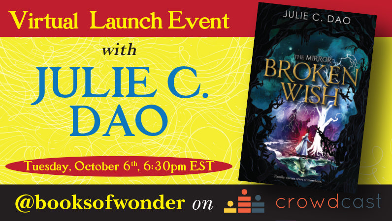 Launch event with Julie C. Dao for The Mirror Broken Wish
