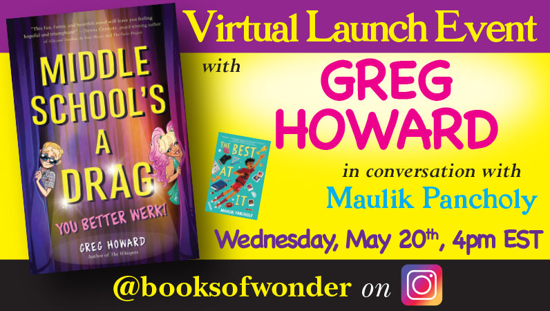 Launch Event with Greg Howard for Middle School's A Drag, You Better Werk! in conversation with Maulik Pancholy