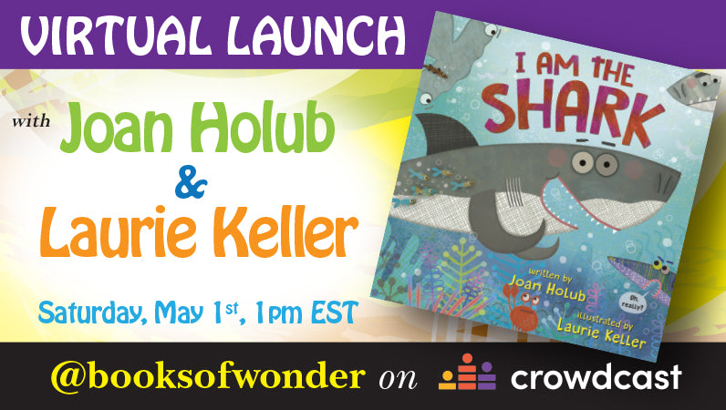 Virtual Launch Event For I Am The Shark By Joan Holub, Illustrated By Laurie Keller