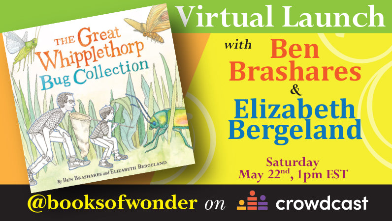 Virtual Launch Event For The Great Whipplethorp Bug Collection by Ben Brashares and Elizabeth Bergeland