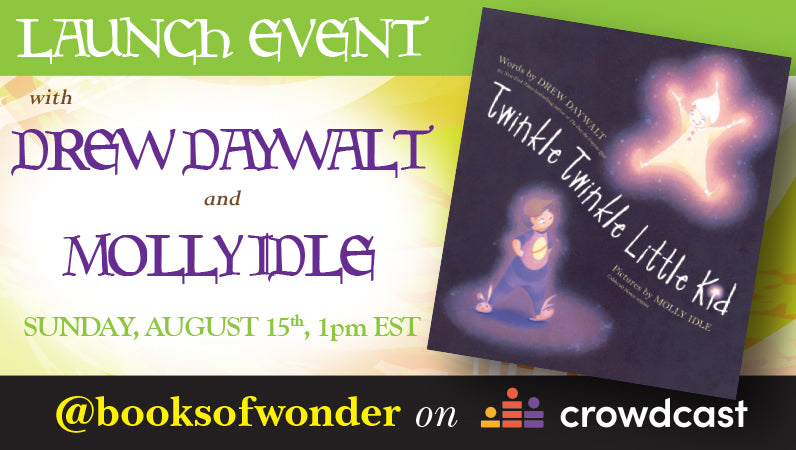 Virtual Launch Event for Twinkle Twinkle Little Kid by Drew Daywalt, illustrated by Molly Idle