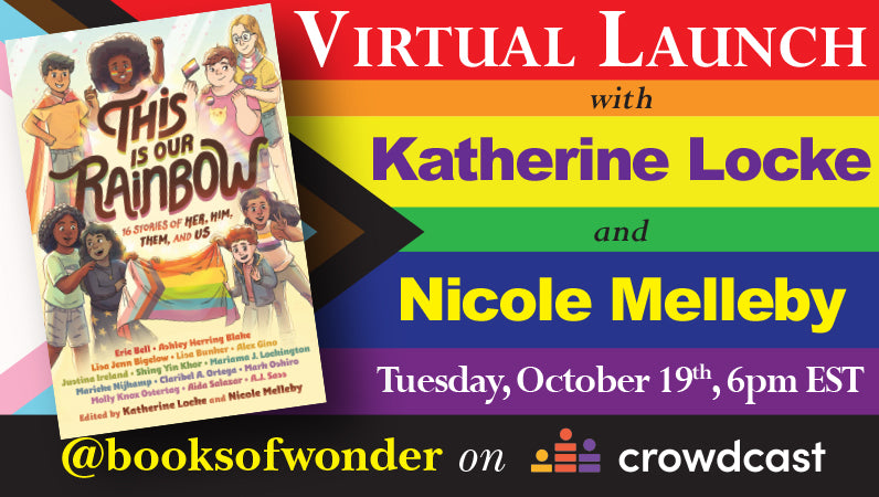 VIRTUAL LAUNCH for This is Our Rainbow with KATHERINE LOCKE & NICOLE MELLEBY