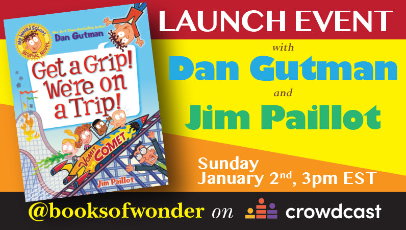 LAUNCH EVENT for Get a Grip! We're on a Trip! by DAN GUTMAN