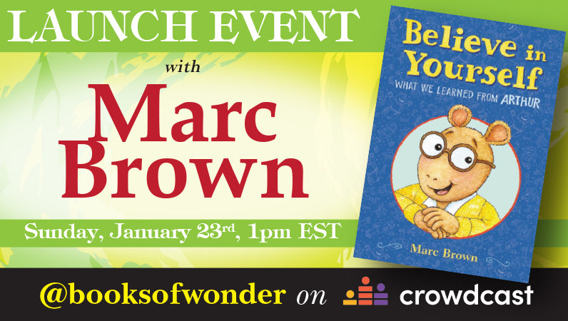 VIRTUAL LAUNCH for Believe In Yourself: What We Learned from Arthur by MARC BROWN