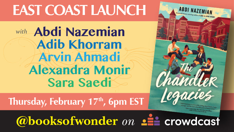 Join us in celebrating the East Coast Launch of The Chandler Legacies with Abdi Nazemian, Adib Khorram, Arvin Ahmadi, Alexandra Monir, and Sara Saedi!