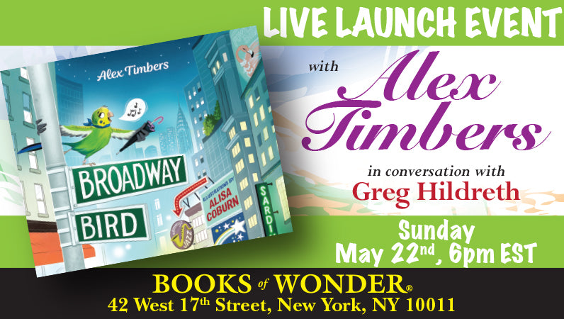 LIVE LAUNCH EVENT for Broadway Bird by ALEX TIMBERS