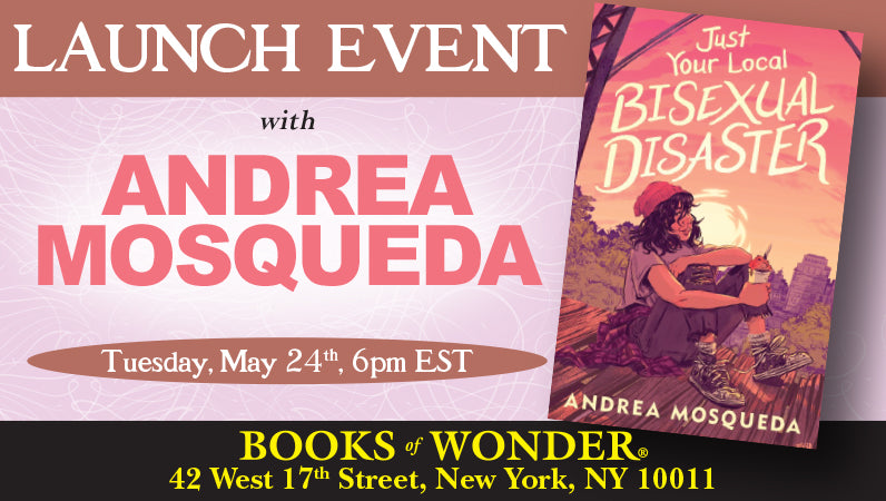 Launch Event for Just Your Local Bisexual Disaster by ANDREA MOSQUEDA