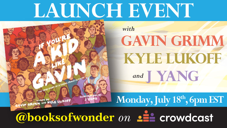 Virtual Launch Event! If You're a Kid Like Gavin with Gavin Grimm, Kyle Lukoff, & J Yang