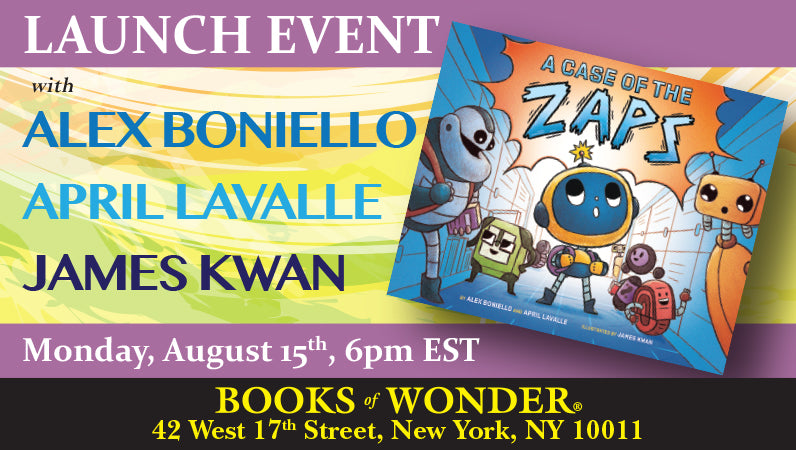 LIVE LAUNCH EVENT for A Case of the Zaps by ALEX BONIELLO, APRIL LAVALLE, & JAMES KWAN