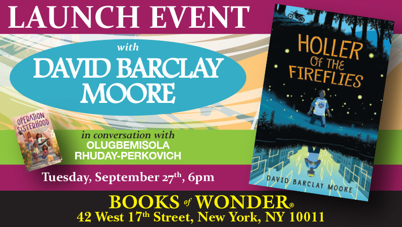 LAUNCH EVENT! David Barclay Moore's Holler of the Firefies by DAVID BARCLAY MOORE