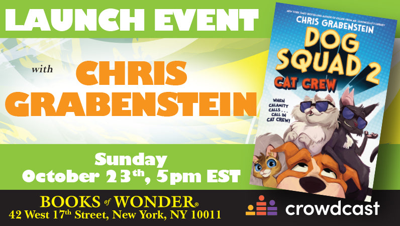 BOOK LAUNCH EVENT! Dog Squad 2: Cat Crew by CHRIS GRABENSTEIN!