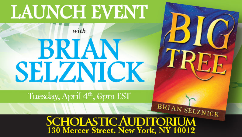 Launch Event | Big Tree by Brian Selznick