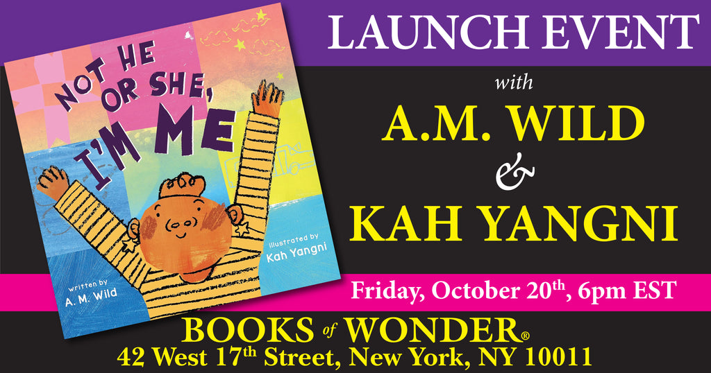 Launch | Not He Or She, I'm Me by A.M. Wild and Kah Yangni