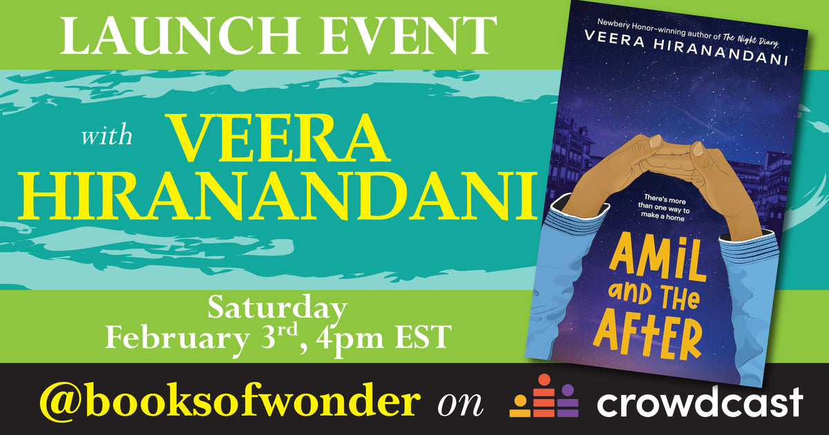 Launch | Amil and the After by Veera Hiranandani – Books of Wonder