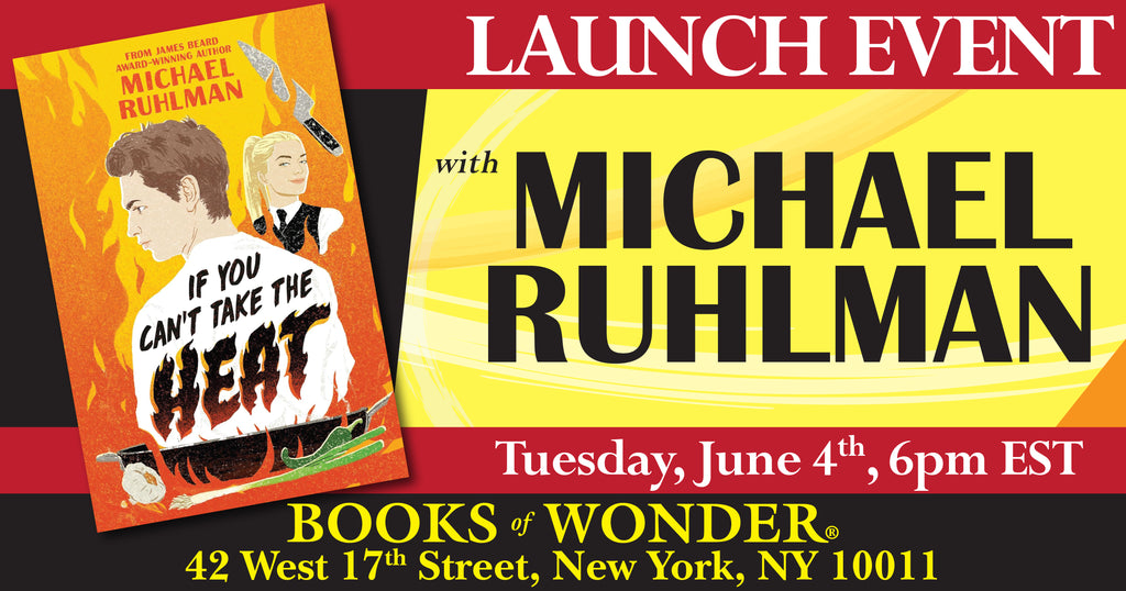 Launch | If You Can't Take the Heat by Michael Ruhlman
