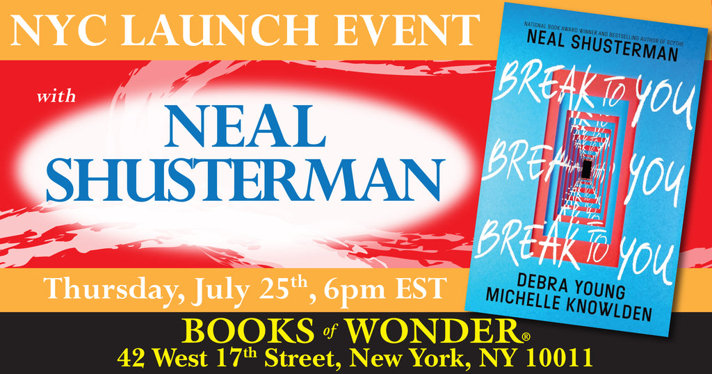 NYC Launch | Break to You by Neal Shusterman