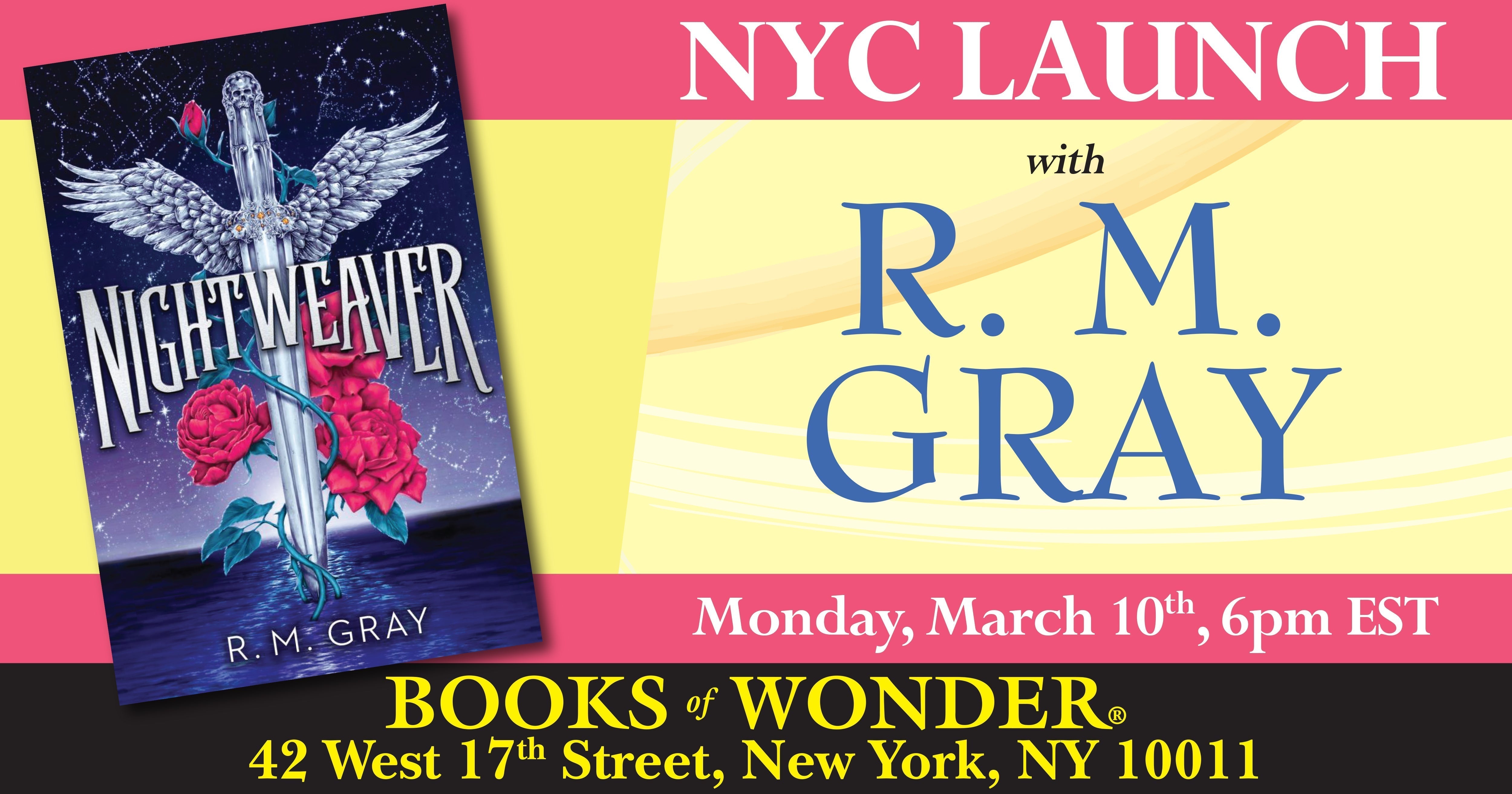 NYC Launch Event | Nightweaver by R.M. Gray