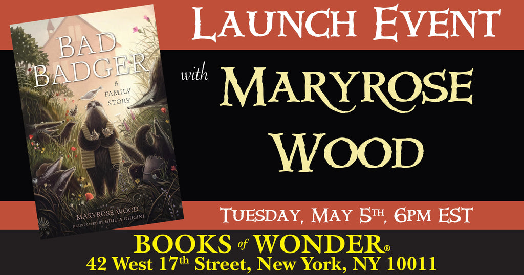 Launch Event | Bad Badger: A Family Story by MARYROSE WOOD