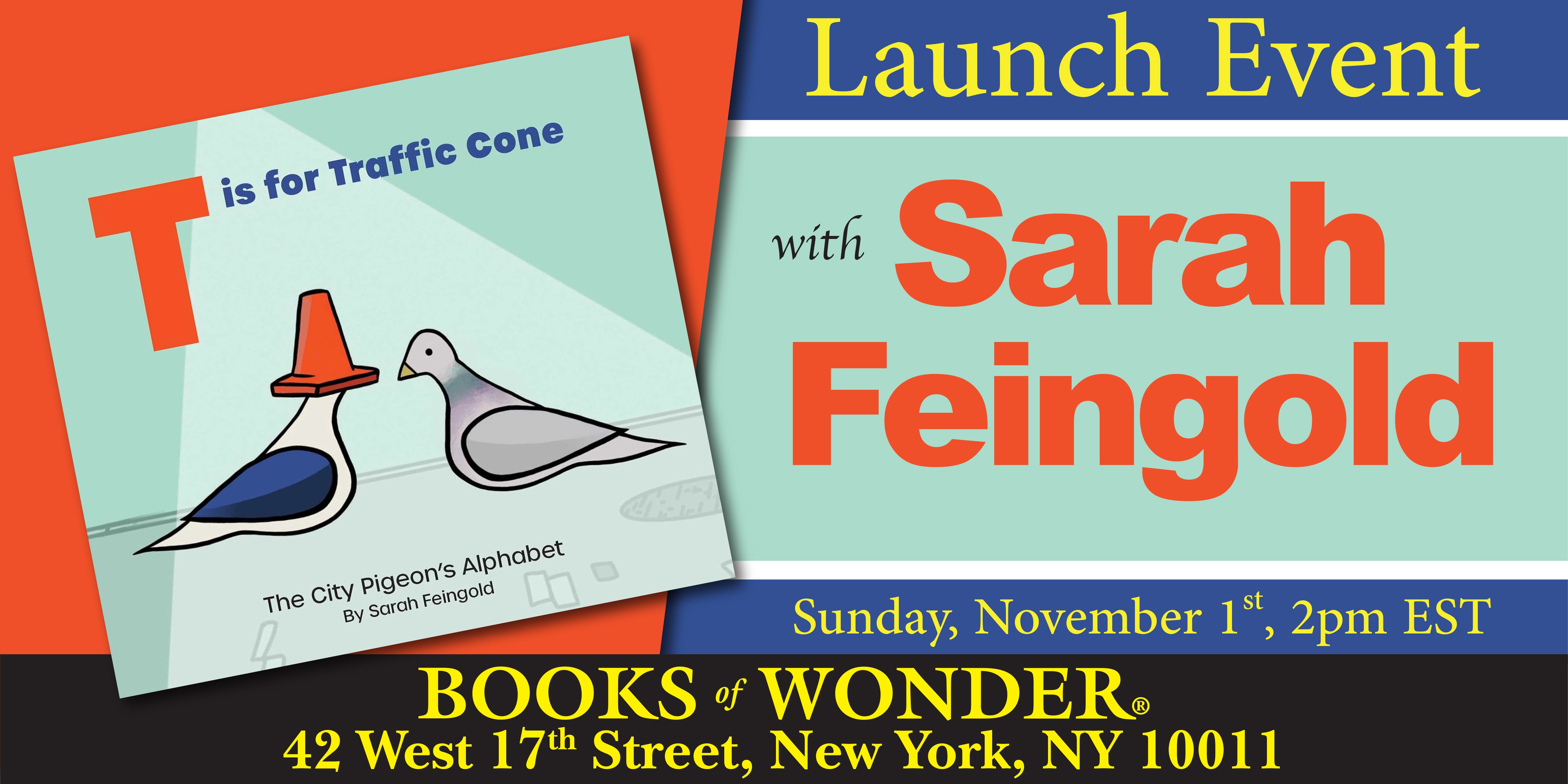 Launch Event | T Is for Traffic Cone by SARAH FEINGOLD