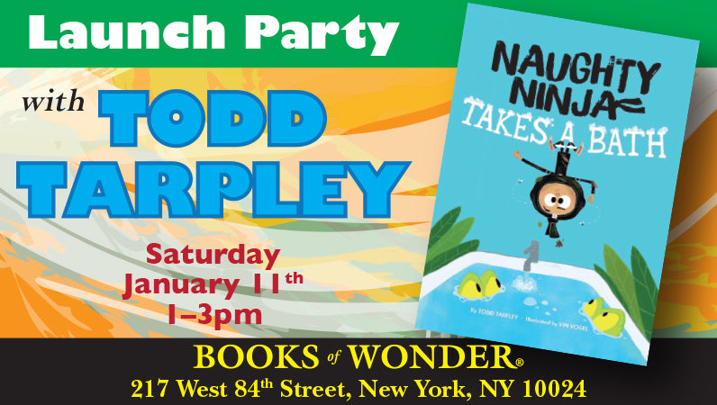 Launch Party for Naughty Ninja Takes a Bath by Todd Tarpley