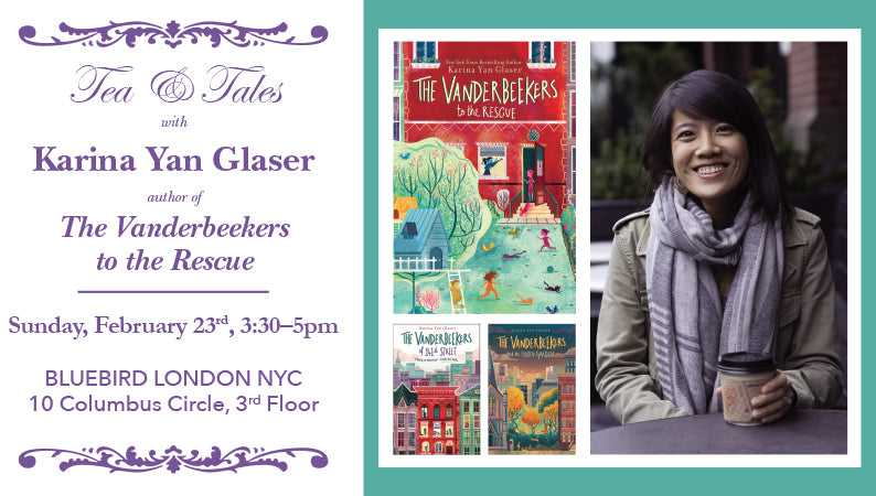 Tea and Tales at BLUEBIRD LONDON NYC with Karina Yan Glaser*