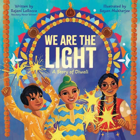 Cover of We Are the Light: A Story of Diwali