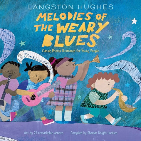 Melodies of The Weary Blues: 
Classic Poems Illustrated for Young People
