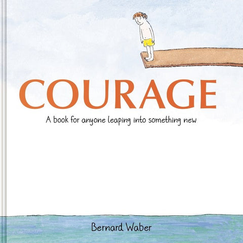 Cover of Courage Gift Edition: A Book for Anyone Leaping into Something New