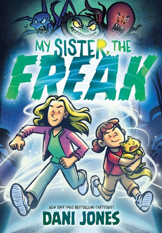 Cover of My Sister, the Freak: A Graphic Novel