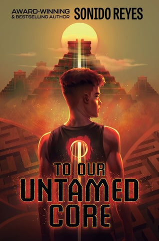 Cover of To Our Untamed Core