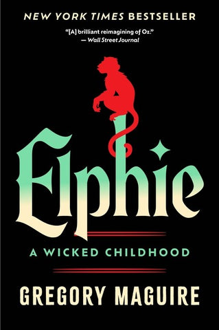 Elphie: 
A Wicked Childhood