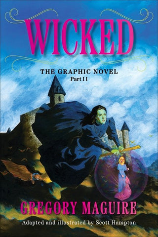 Wicked: The Graphic Novel Part II