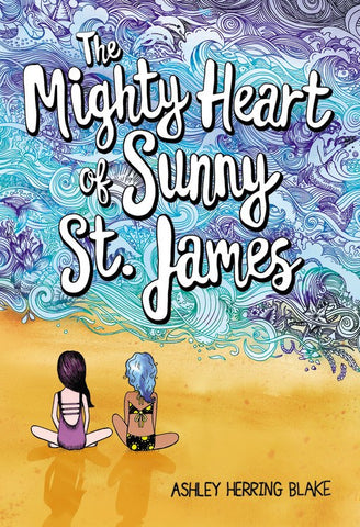 The Mighty Heart of Sunny St. James  (Sale)