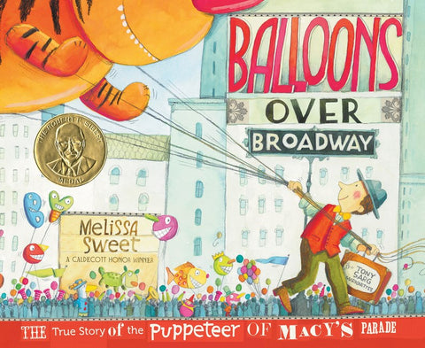 Cover of Balloons Over Broadway: The True Story of the Puppeteer of Macy's Parade