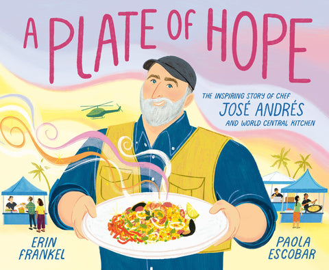 cover of Plate of Hope: The Inspiring Story of Chef José Andrés and World Central Kitchen
