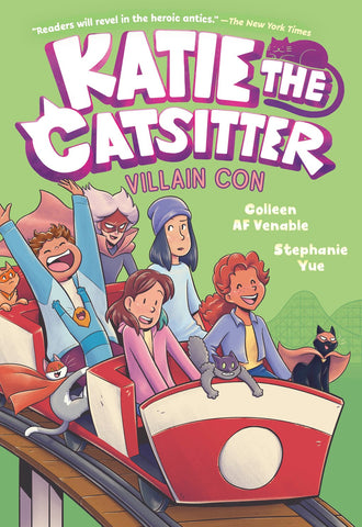 Katie the Catsitter 5: Villain Con: 
(A Graphic Novel)