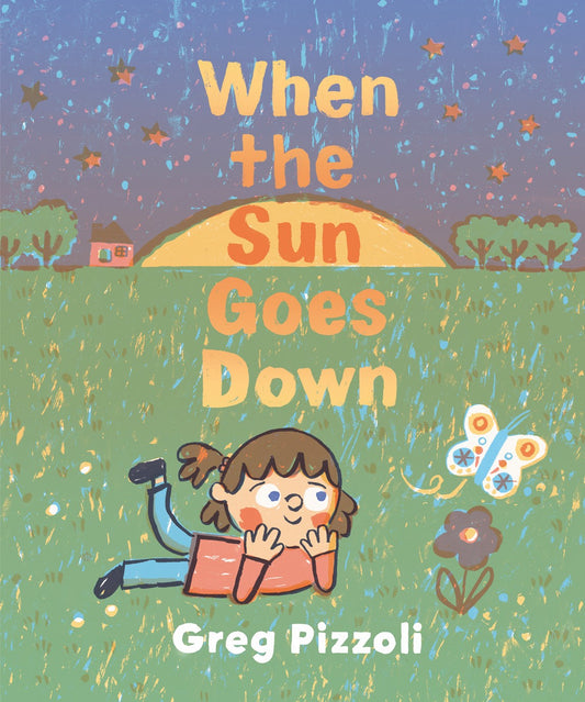 Cover of When the Sun Goes Down: A Bedtime Book by Greg Pizzoli