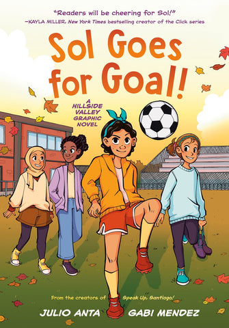 Sol Goes for Goal!: 
(A Hillside Valley Graphic Novel)