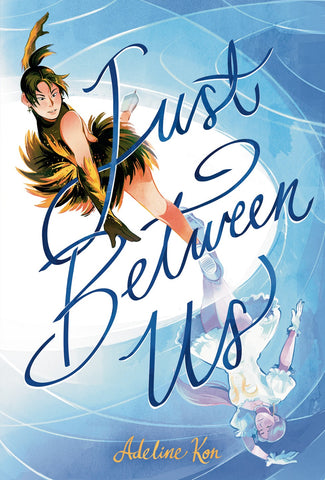 Just Between Us: A Graphic Novel (Paperback)
