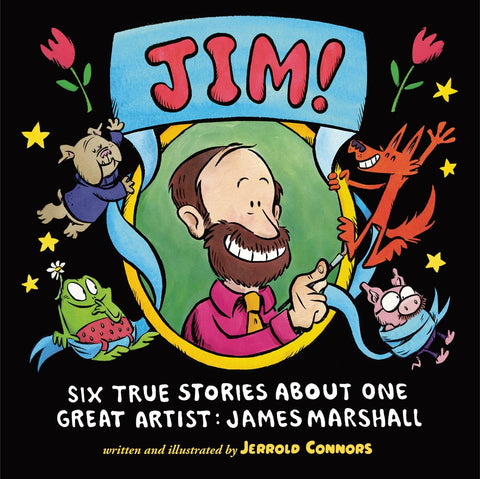 JIM! : Six True Stories about One Great Artist: James Marshall